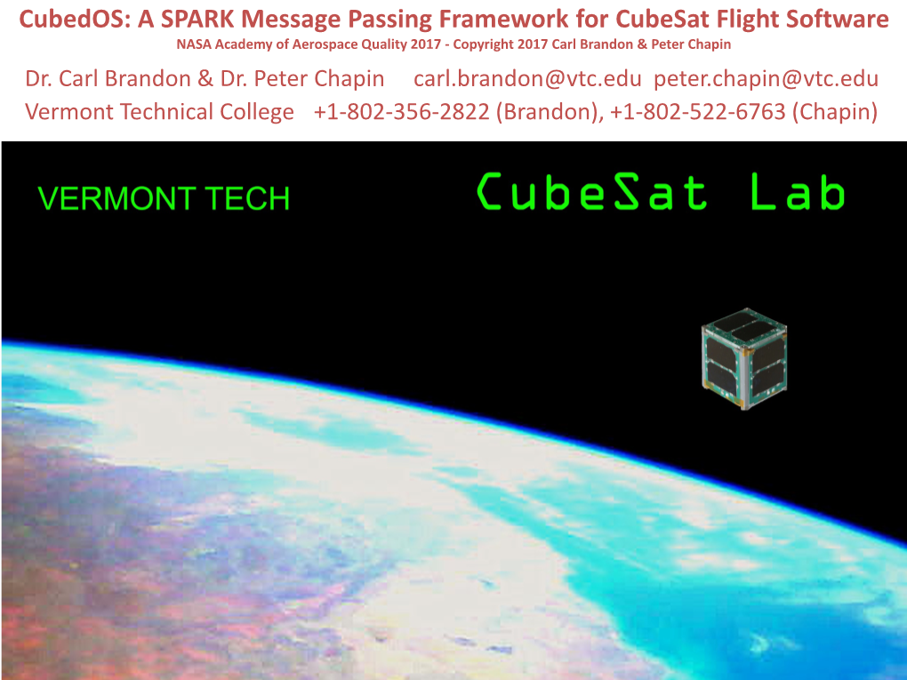 Cubedos: a SPARK Message Passing Framework for Cubesat Flight Software NASA Academy of Aerospace Quality 2017 - Copyright 2017 Carl Brandon & Peter Chapin Dr