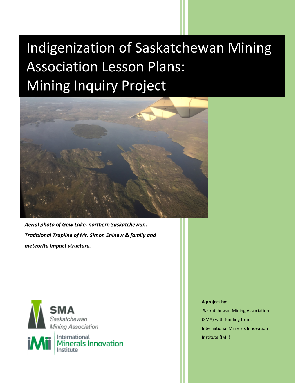 Indigenization of Saskatchewan Mining Association Lesson Plans: Mining Inquiry Project