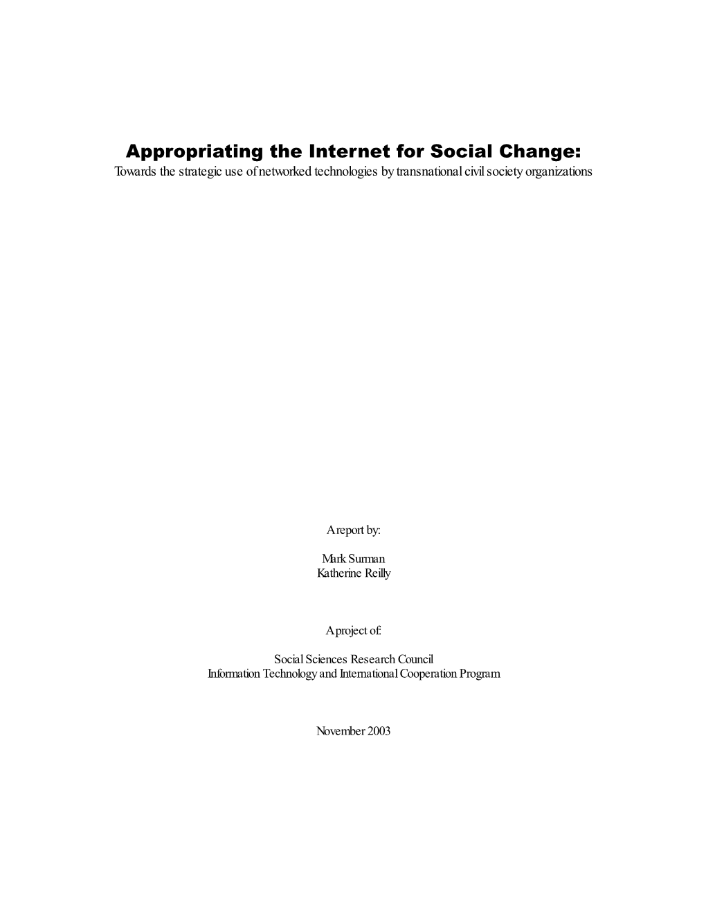 Appropriating the Internet for Social Change: Towards the Strategic Use of Networked Technologies by Transnational Civil Society Organizations