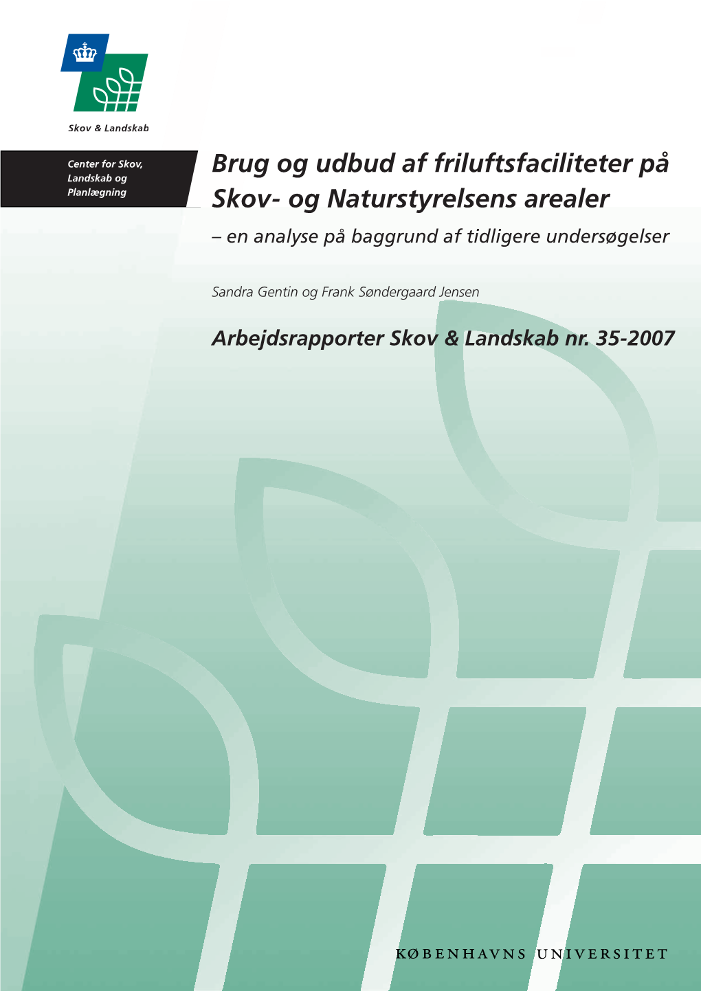 Brug Og Udbud Af Friluftsfaciliteter På Skov- Og Naturstyrelsens Arealer – En Analyse På Baggrund Af Tidligere Undersøgelser