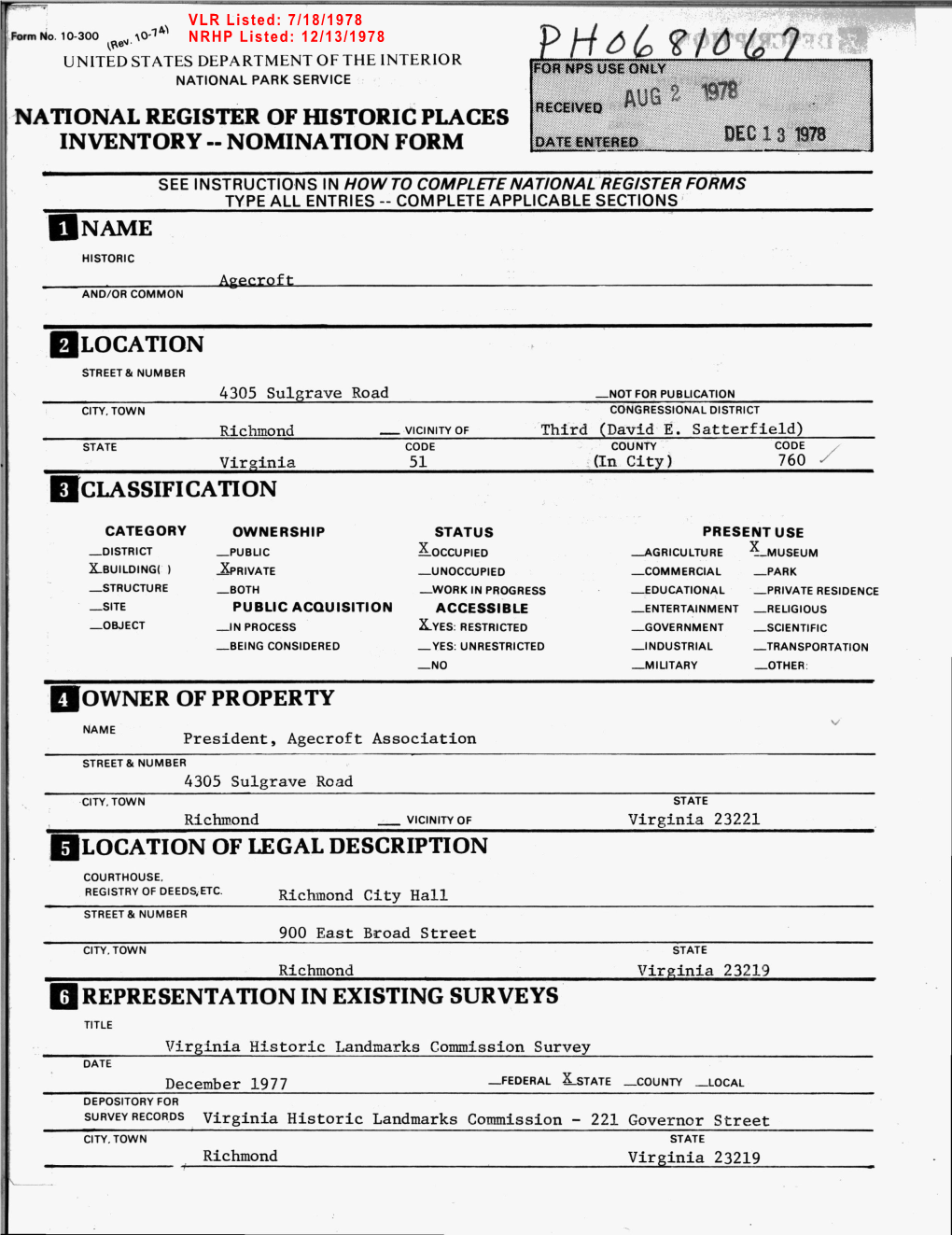 NOMINATION FORM DATE ENTERED DEC 1 a T978 ' SEE INSTRUCTIONS in HOWTO COMPLETE NATIONAL REGISTER FORMS TYPE ALL ENTRIES -- COMPLETE APPLICABLE SECTIONS QNAME