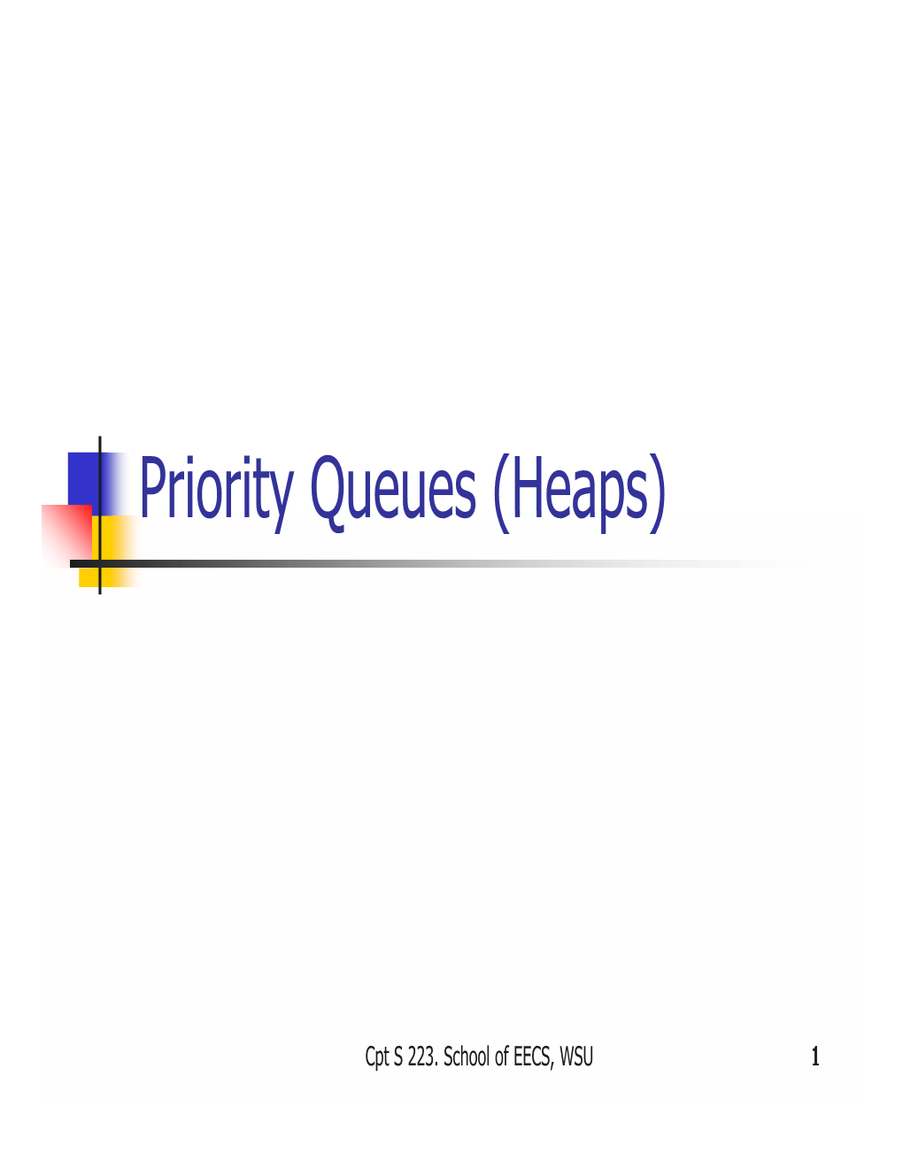 Priority Queues (Heaps)