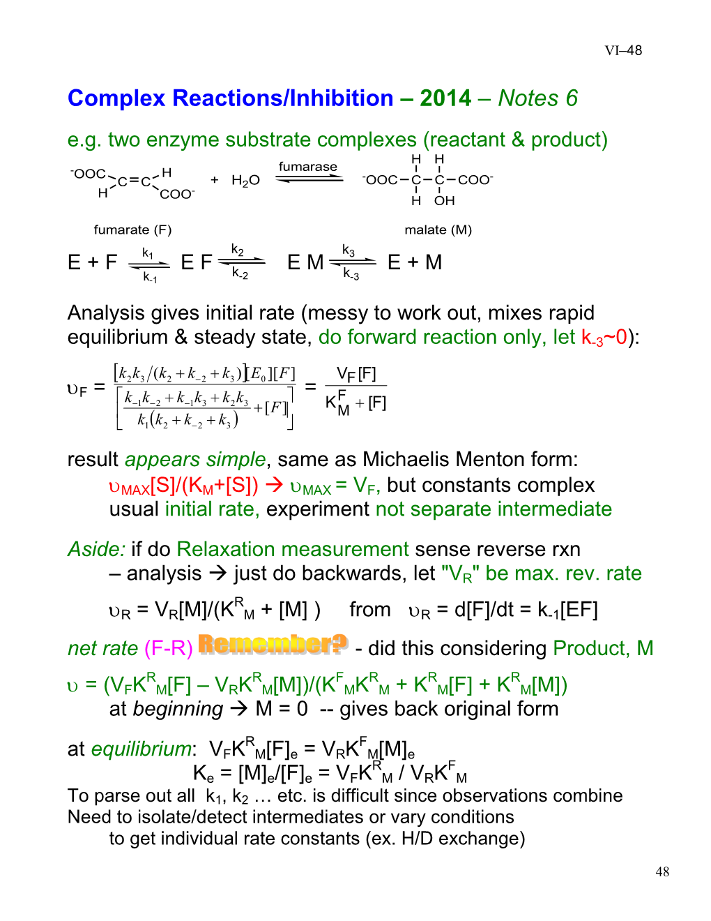 Competitive Inhibition, S and I Bind to the Same Site K E + S ES 2 E + P K-2 K E + I 3 EI K-3