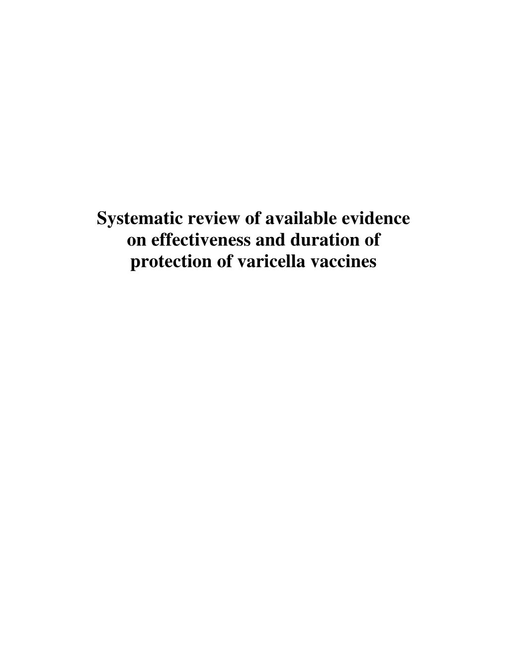 Systematic Review of Available Evidence on Effectiveness and Duration of Protection of Varicella Vaccines