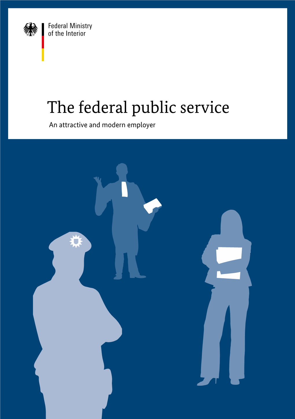 The Federal Public Service an Attractive and Modern Employer