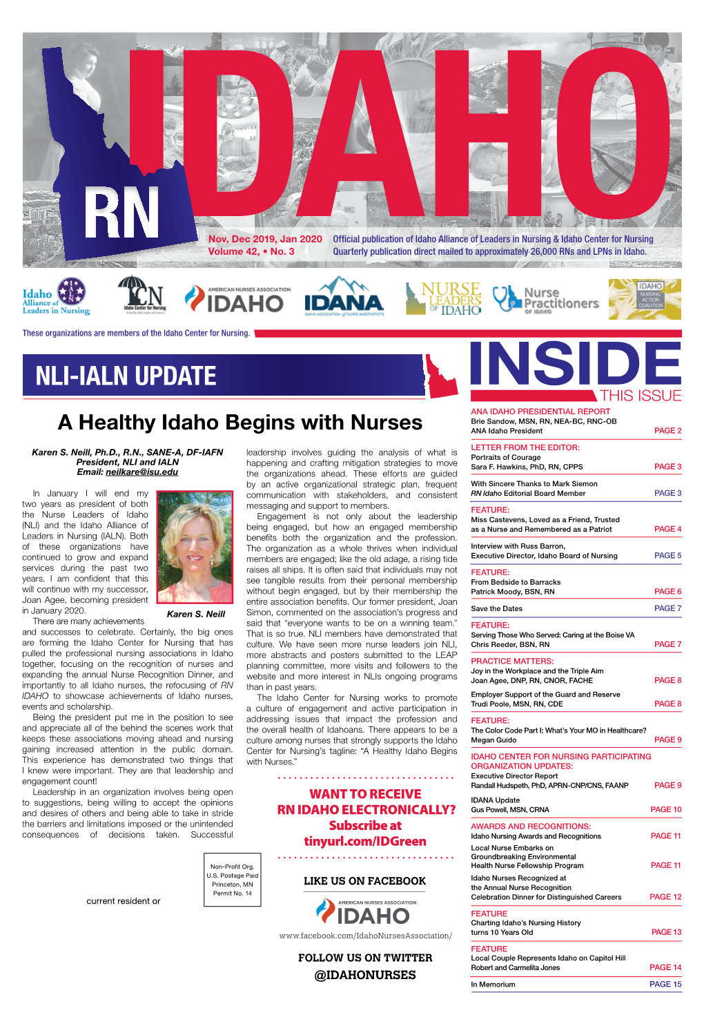 INSIDE THIS ISSUE ANA IDAHO PRESIDENTIAL REPORT Brie Sandow, MSN, RN, NEA-BC, RNC-OB a Healthy Idaho Begins with Nurses ANA Idaho President PAGE 2