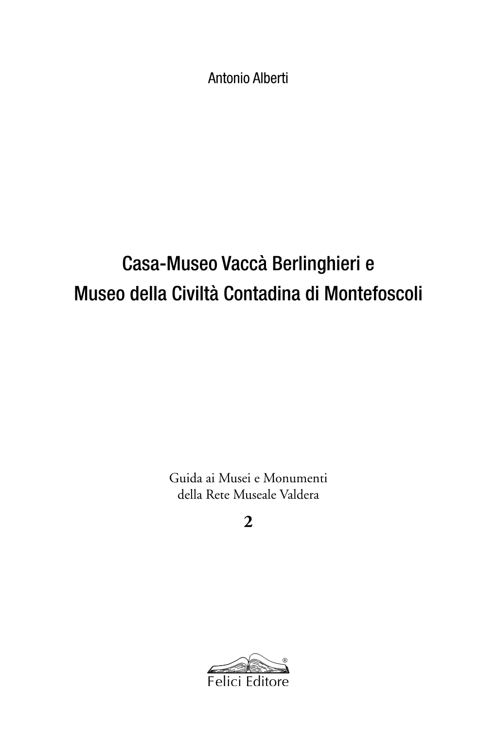 Casa-Museo Vaccà Berlinghieri E Museo Della Civiltà Contadina Di Montefoscoli