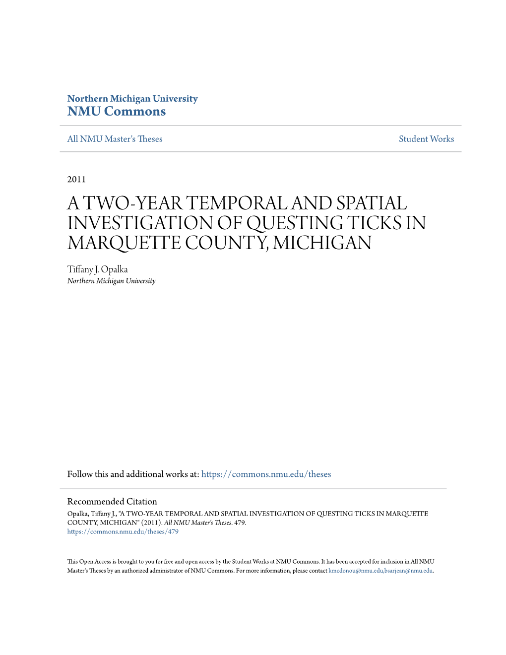 A Two-Year Temporal and Spatial Investigation of Questing Ticks in Marquette County, Michigan