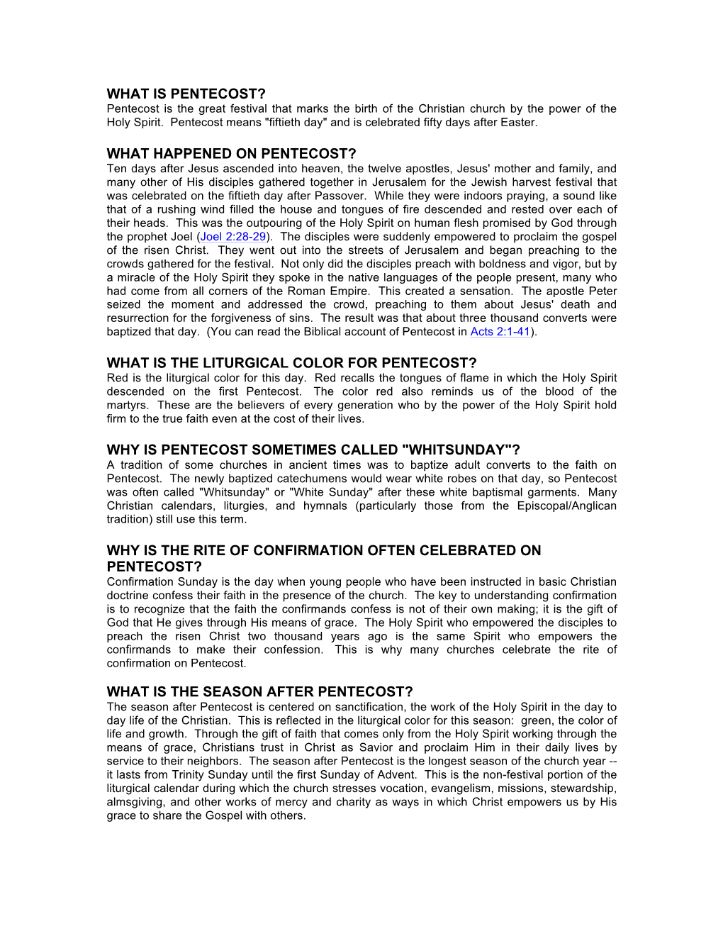 WHAT IS PENTECOST? Pentecost Is the Great Festival That Marks the Birth of the Christian Church by the Power of the Holy Spirit