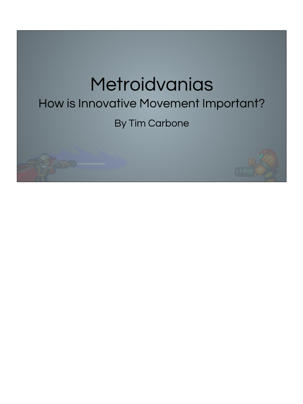 Metroidvanias