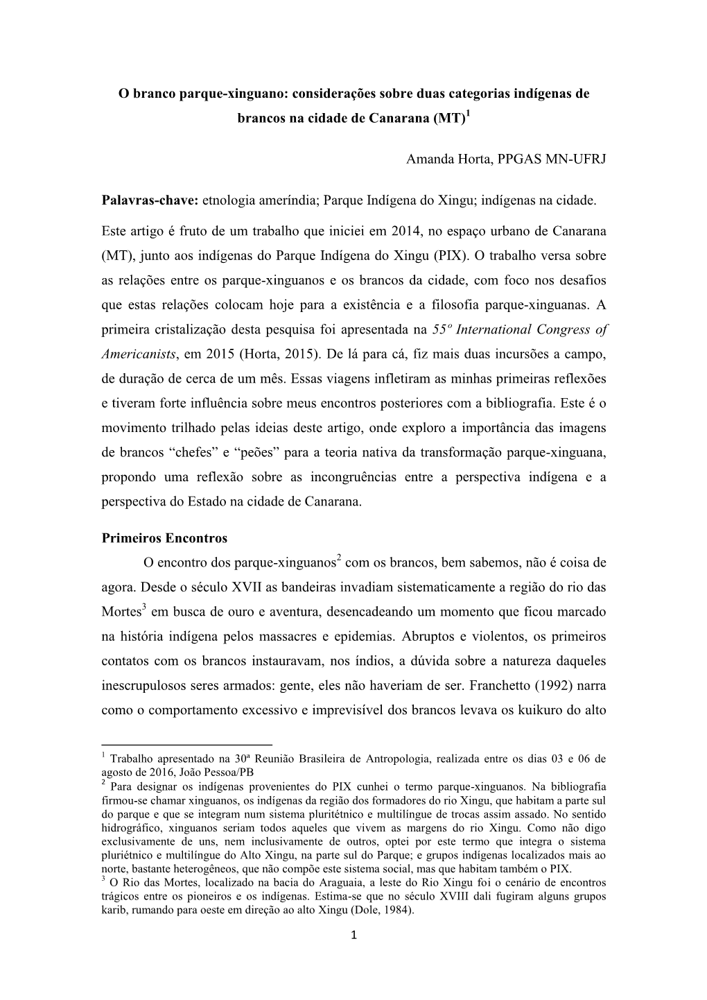 O Branco Parque-Xinguano: Considerações Sobre Duas Categorias Indígenas De Brancos Na Cidade De Canarana (MT) Amanda Horta, P