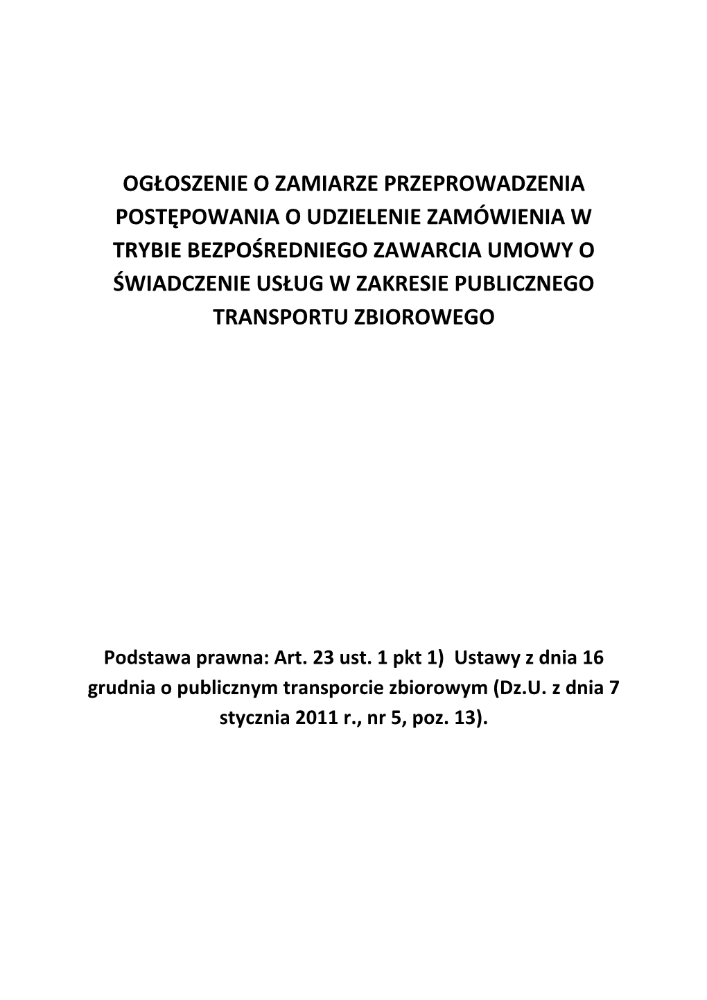 S4 Osiek – Kłopotów – Osiek Wieś - Lubin: Szpakowa Szkoła – Cuprum Arena Sikorskiego – Zespół Szkół Specjalnych (Składowa – Targowisko) Powrót Trasą Analogiczną