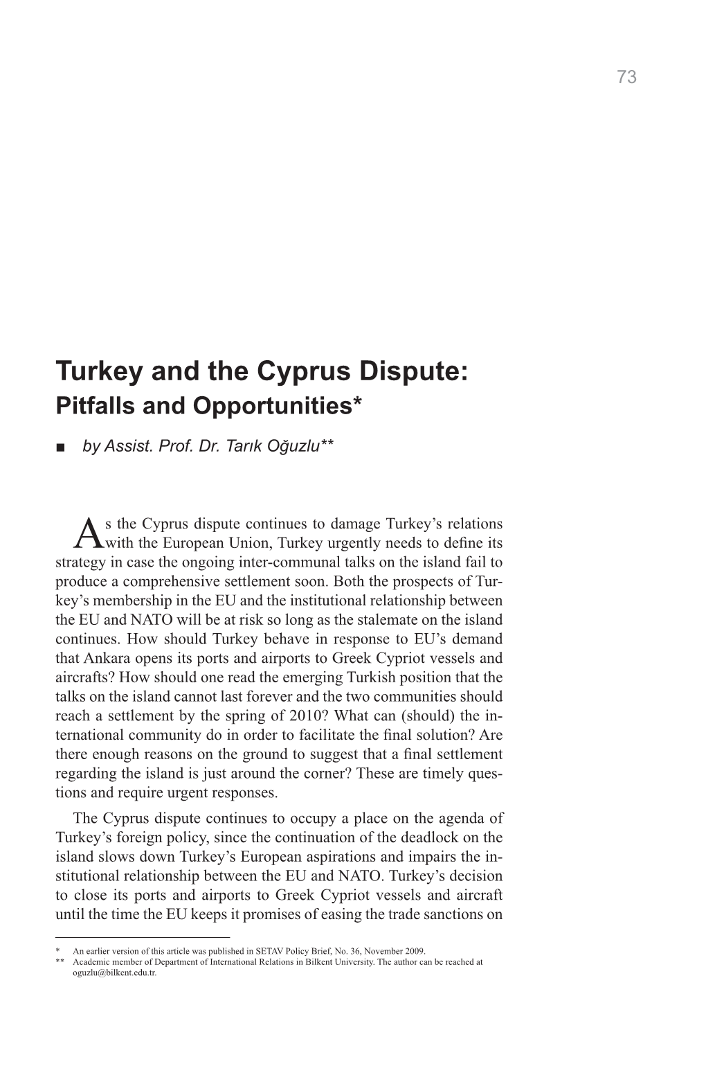 Turkey and the Cyprus Dispute: Pitfalls and Opportunities*