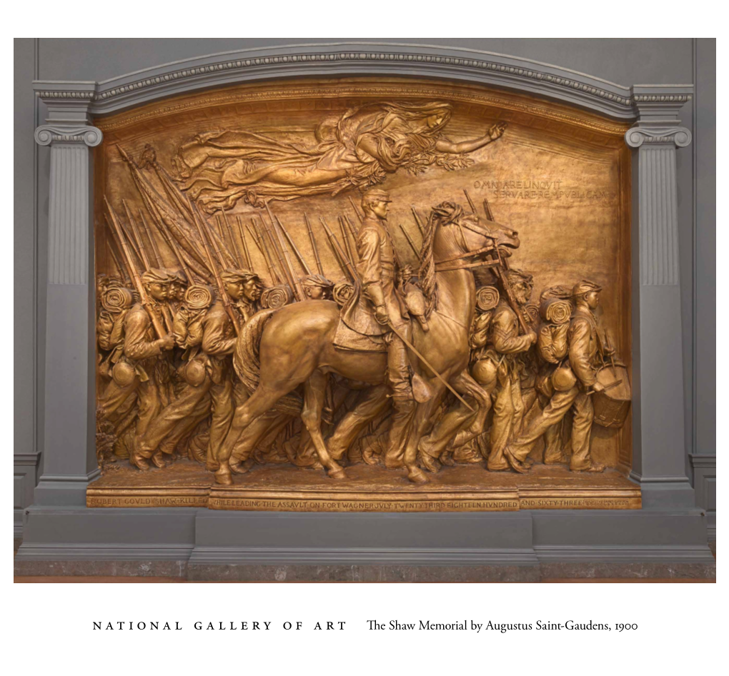 Shaw Memorial by Augustus Saint-Gaudens, 1900 Art in the Classroom National Gallery of Art, Washington Getting to Know the Soldiers 1 2