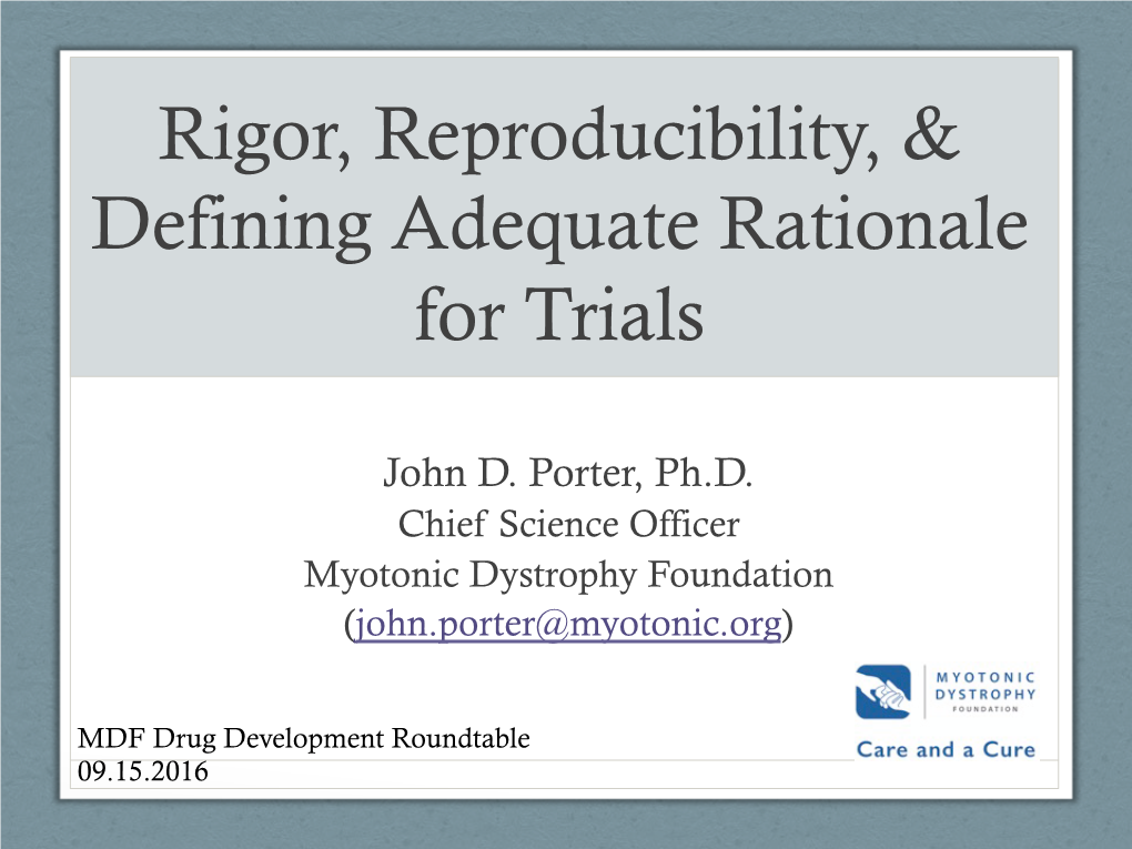 Rigor, Reproducibility, & Defining Adequate Rationale for Trials