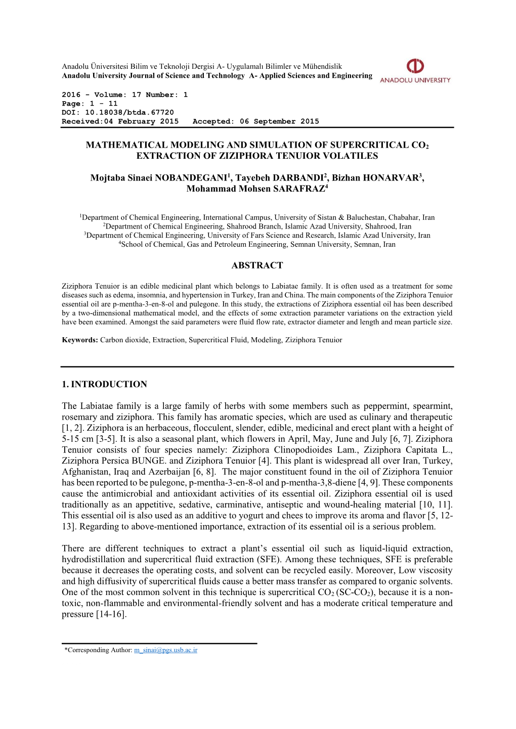 MATHEMATICAL MODELING and SIMULATION of SUPERCRITICAL CO2 EXTRACTION of ZIZIPHORA TENUIOR VOLATILES Mojtaba Sinaei NOBANDEGANI1