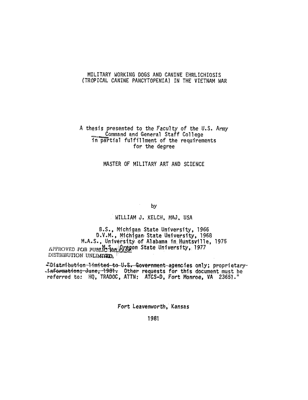 MILITARY WORKING DOGS and CANINE EHRLICHIOSIS (TROPICAL CANINE PANCYTOPENIA) in the VIETNAM WAR a Thesis Presented to the Facult