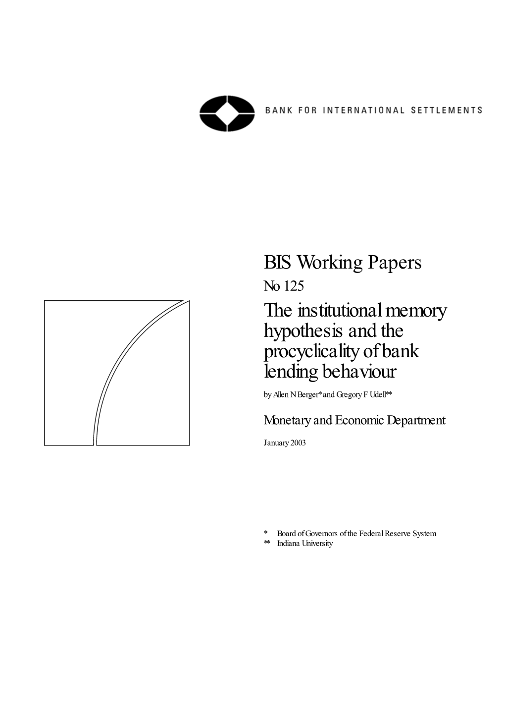 BIS Working Papers No 125 the Institutional Memory Hypothesis and the Procyclicality of Bank Lending Behaviour