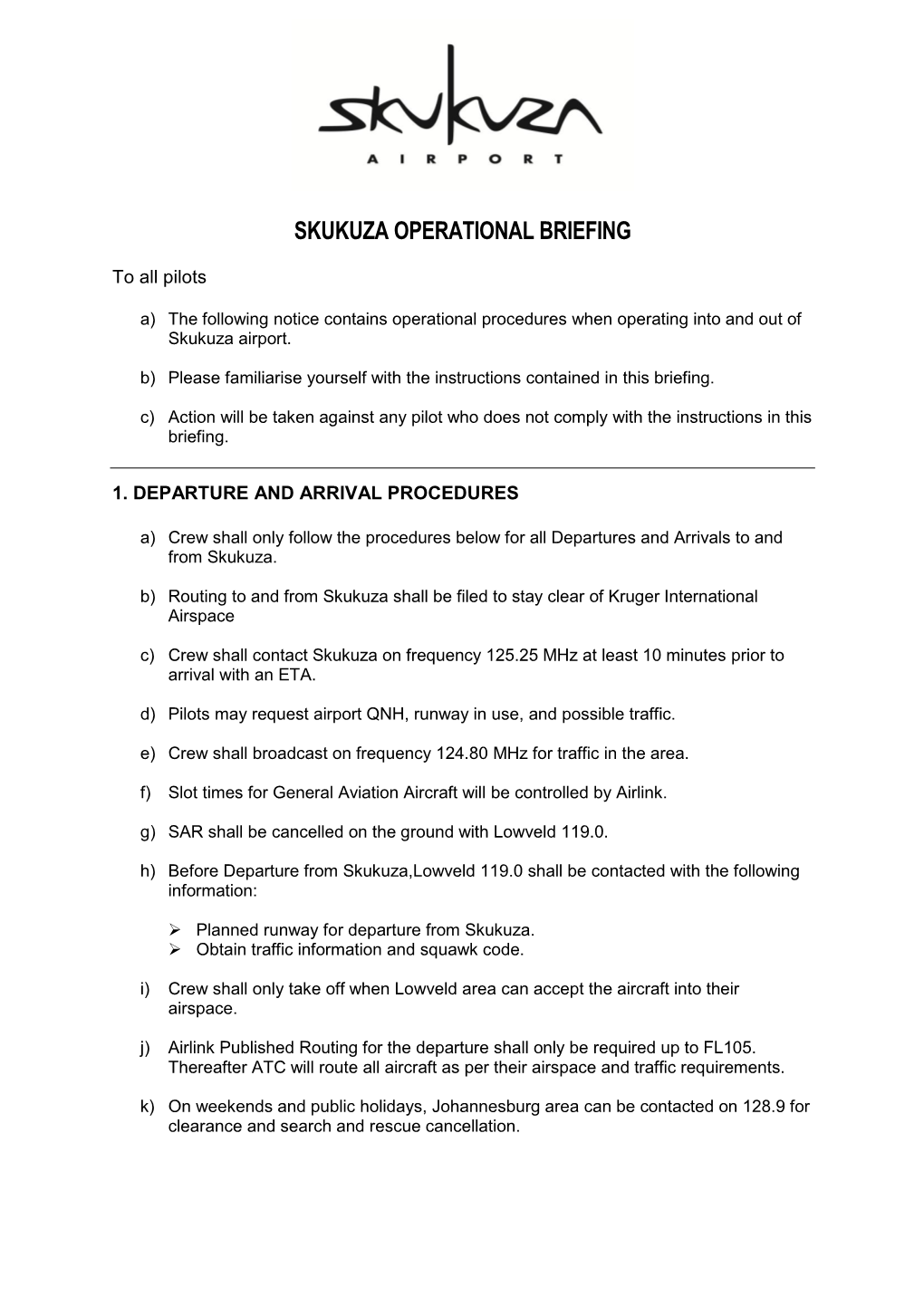 Skukuza Operational Briefing