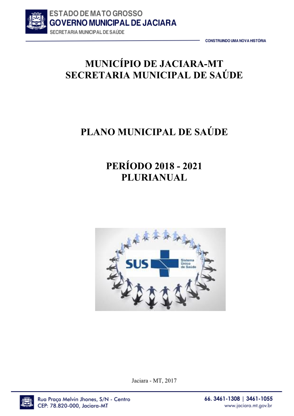 Município De Jaciara-Mt Secretaria Municipal De Saúde Plano Municipal De Saúde Período 2018