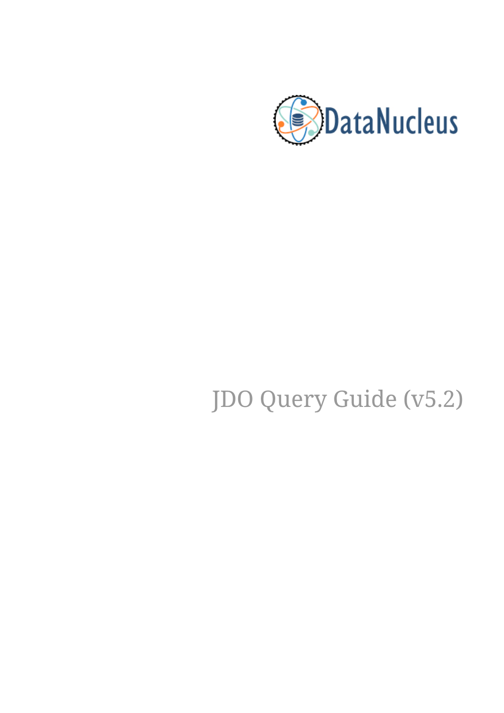 JDO Query Guide (V5.2) Table of Contents