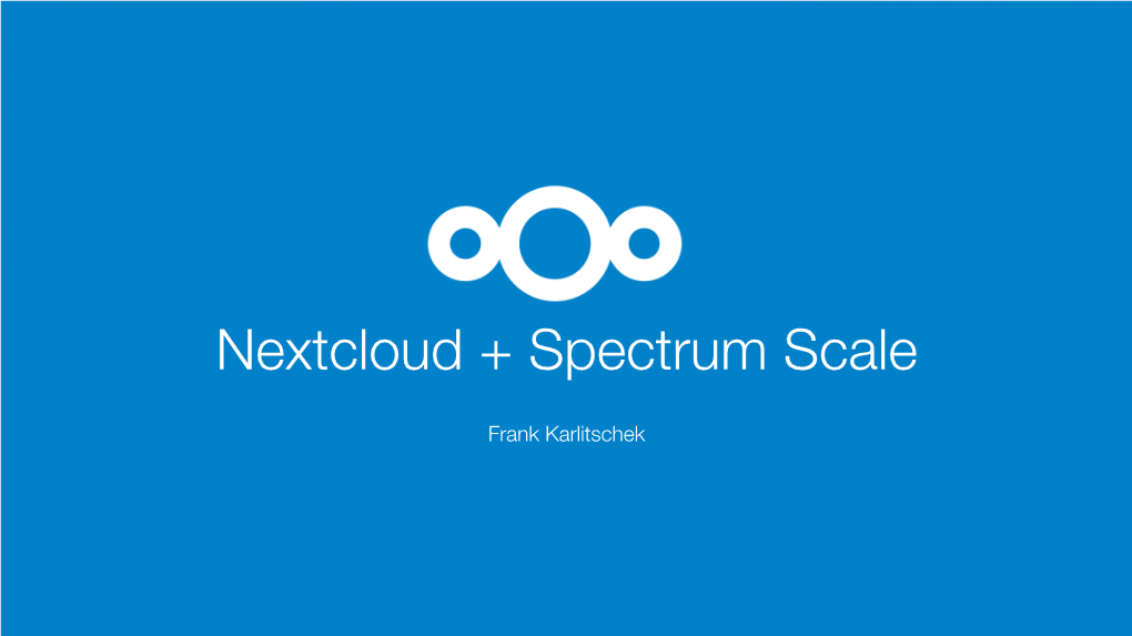 Sharing Files in Spectrum Scale with Nextcloud Sync&Share