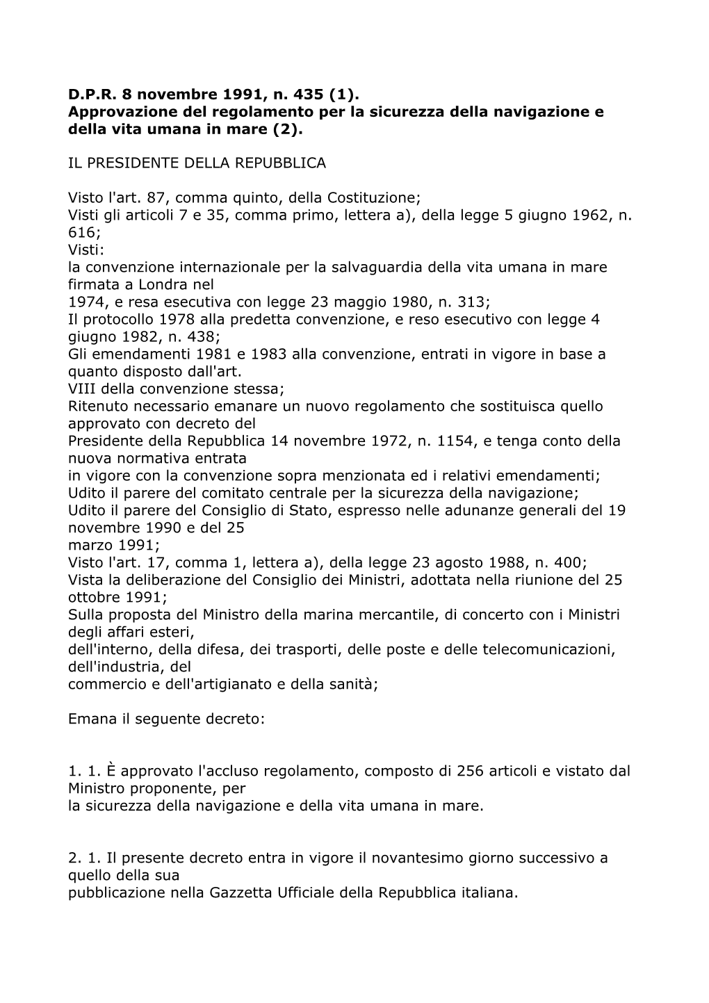 D.P.R. 8 Novembre 1991, N. 435 (1). Approvazione Del Regolamento Per La Sicurezza Della Navigazione E Della Vita Umana in Mare (2)