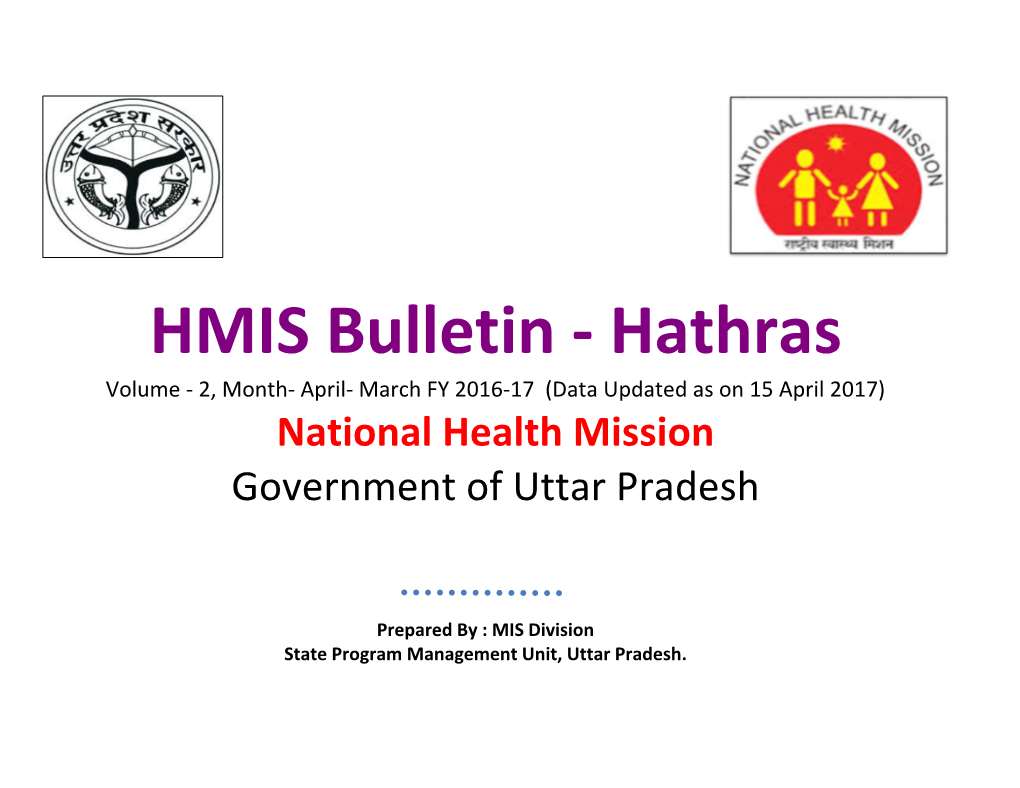 Hathras Volume - 2, Month- April- March FY 2016-17 (Data Updated As on 15 April 2017) National Health Mission Government of Uttar Pradesh