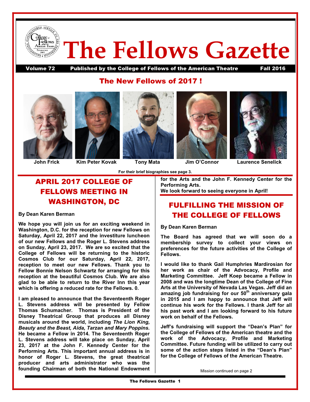 The Fellows Gazette Volume 72 Published by the College of Fellows of the American Theatre Fall 2016