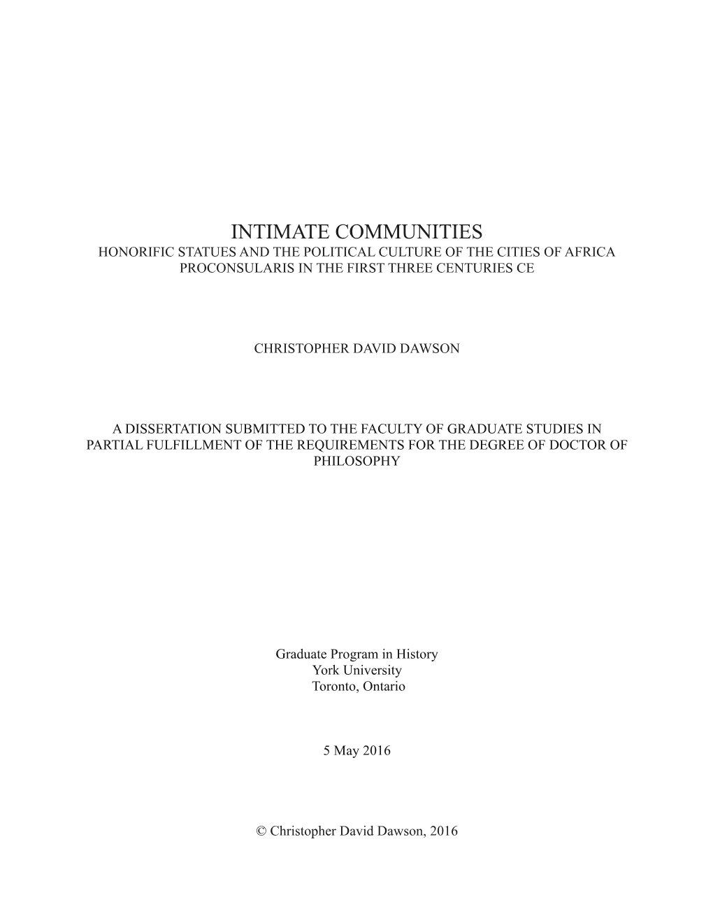 Intimate Communities Honorific Statues and the Political Culture of the Cities of Africa Proconsularis in the First Three Centuries Ce