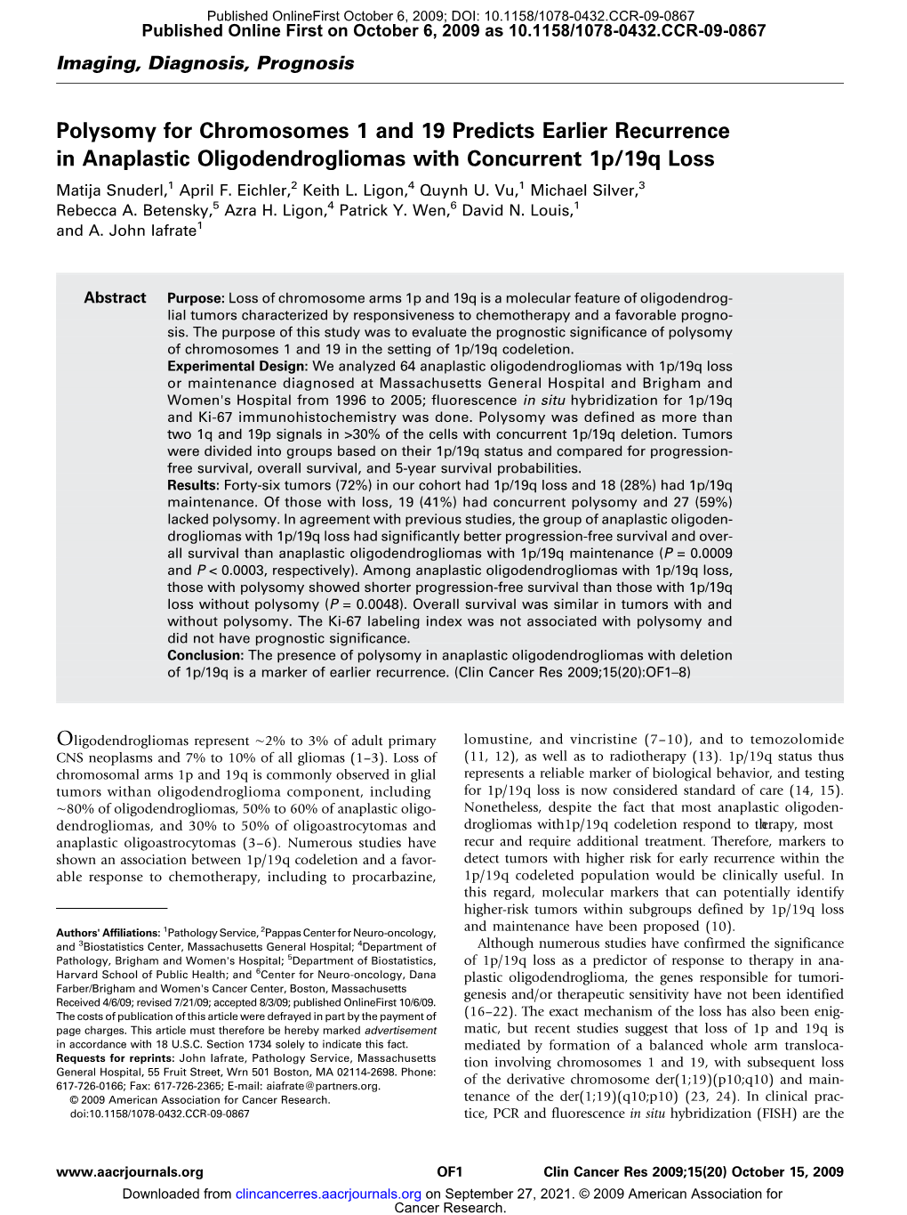 Polysomy for Chromosomes 1 and 19 Predicts Earlier Recurrence in Anaplastic Oligodendrogliomas with Concurrent 1P/19Q Loss Matija Snuderl,1 April F