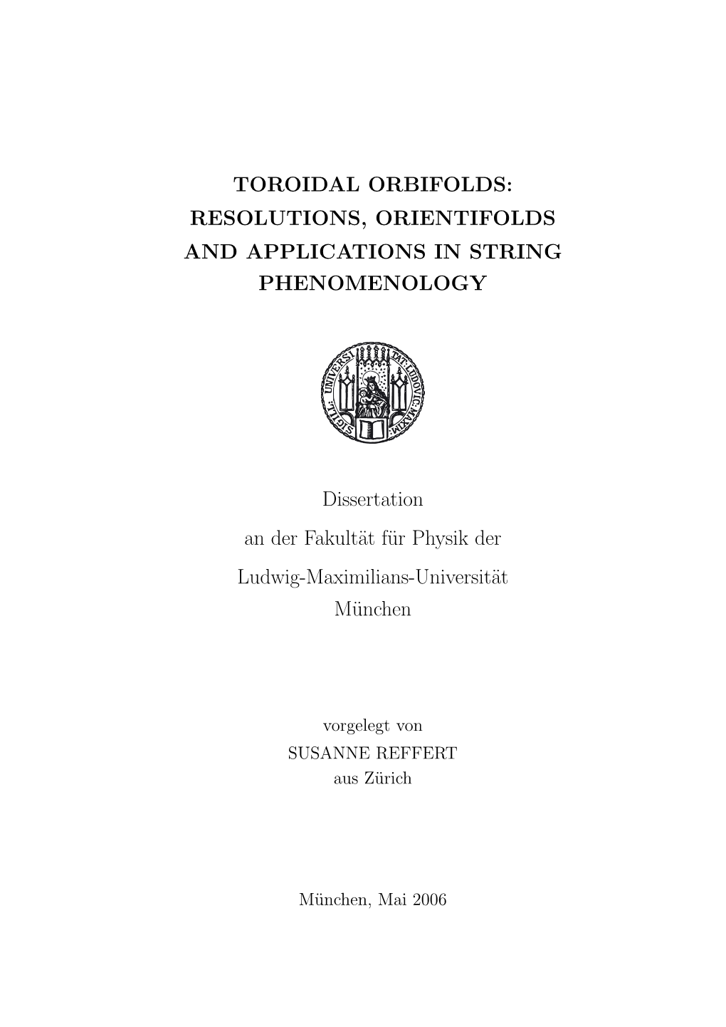 Toroidal Orbifolds: Resolutions, Orientifolds and Applications in String Phenomenology