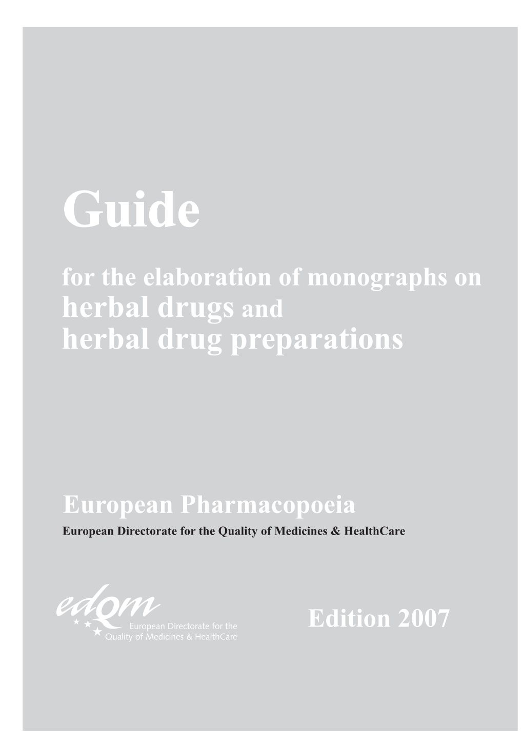 For the Elaboration of Monographs on Herbal Drugs and Herbal Drug Preparations