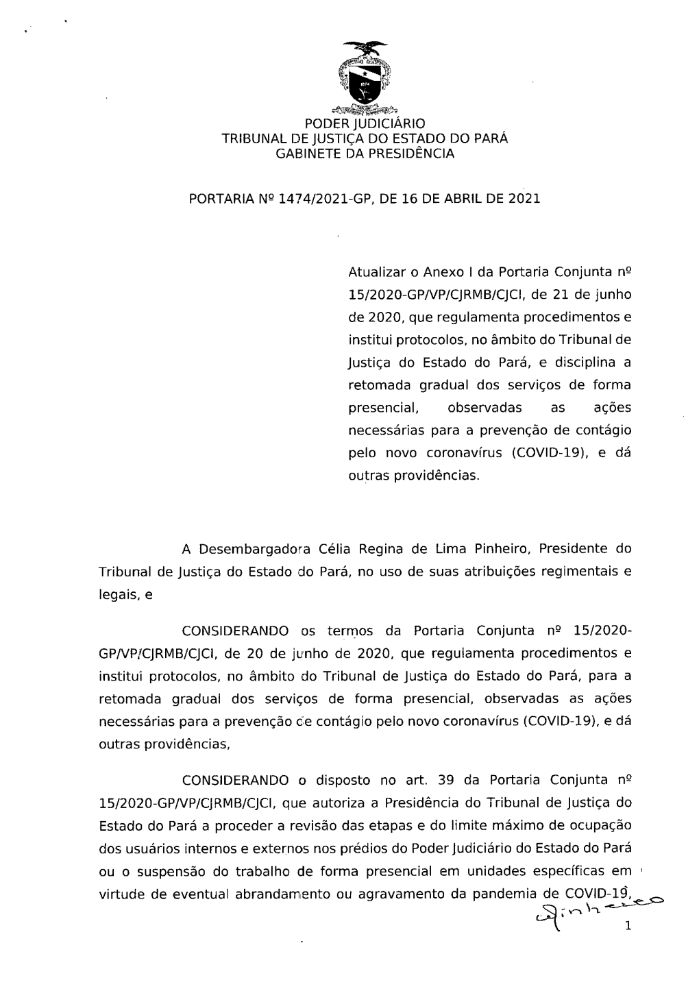 Poder Judiciário Tribunal De Justiça Do Estado Do Pará Gabinete Da Presidência Portaria N° 1474/2021-Gp, De 16 De Abril De