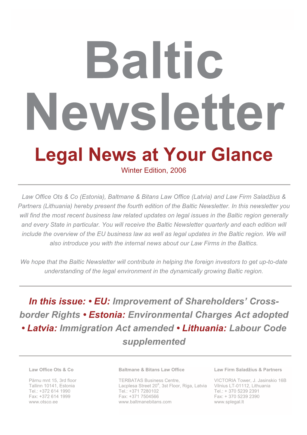 Baltic Newsletter Legal News at Your Glance Winter Edition, 2006