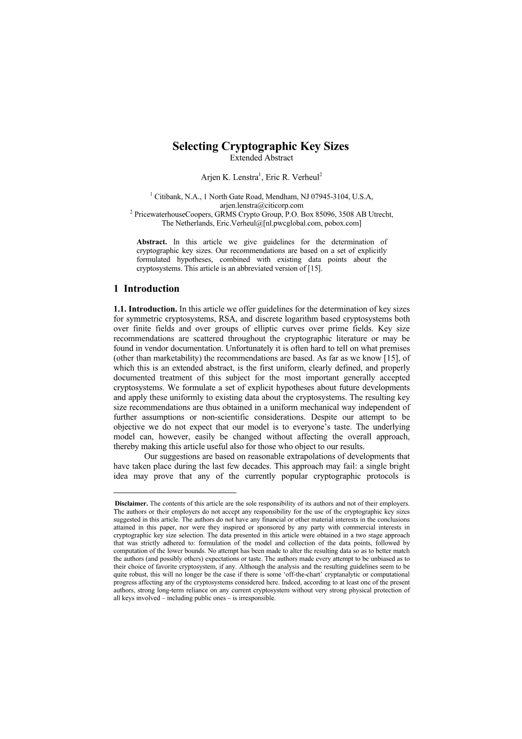 Selecting Cryptographic Key Sizes Extended Abstract