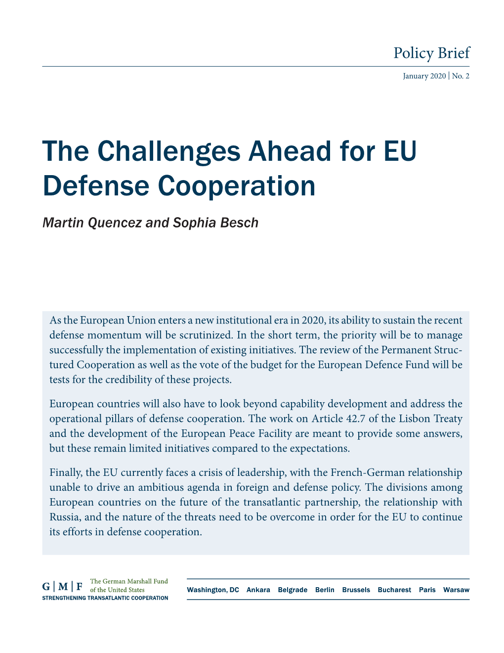 The Challenges Ahead for EU Defense Cooperation Martin Quencez and Sophia Besch