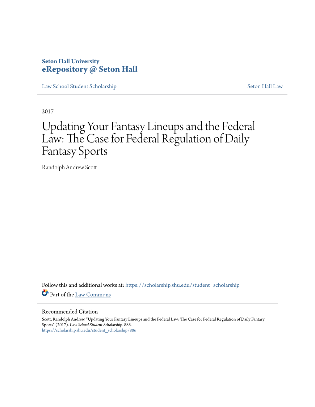Updating Your Fantasy Lineups and the Federal Law: the Ac Se for Federal Regulation of Daily Fantasy Sports Randolph Andrew Scott