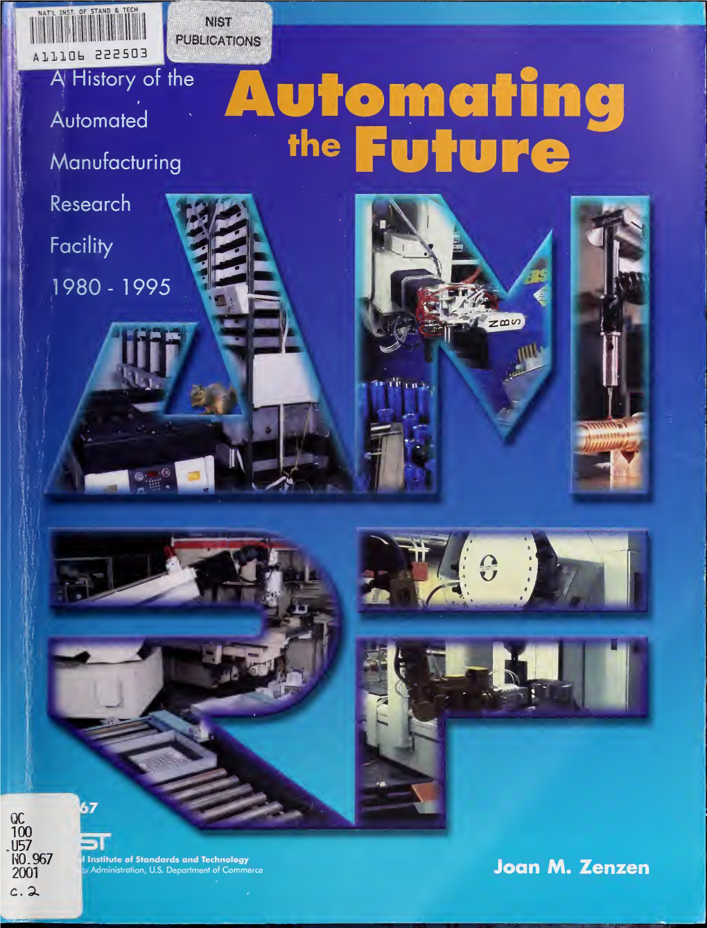 Automating the Future a History of the Automated Manufacturing Research Facility 1980-1995