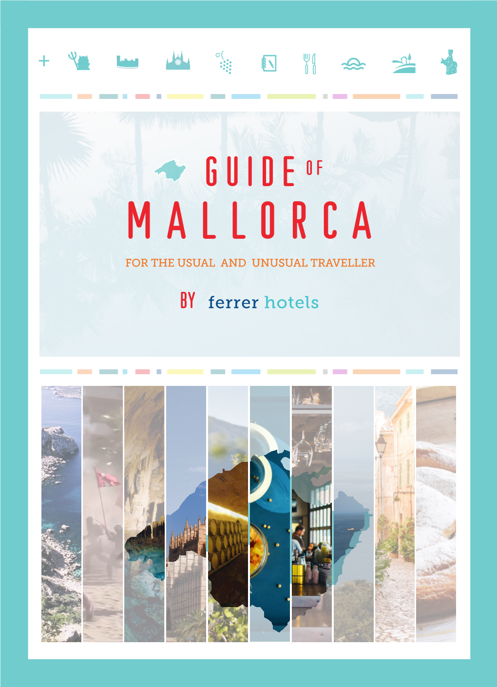 Mallorca for the Usual and Unusual Traveller