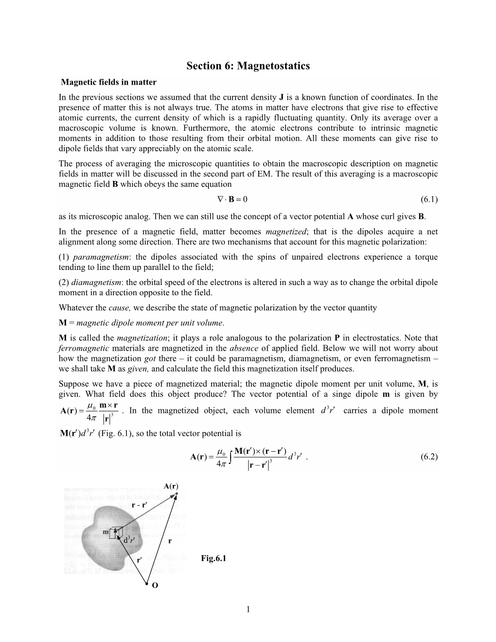 Section 6: Magnetostatics Magnetic Fields in Matter in the Previous Sections We Assumed That the Current Density J Is a Known Function of Coordinates