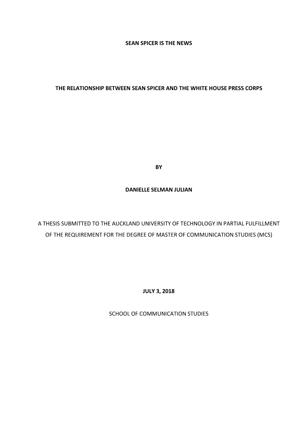 Sean Spicer Is the News the Relationship Between Sean Spicer and the White House Press Corps by Danielle Selman Julian a Th