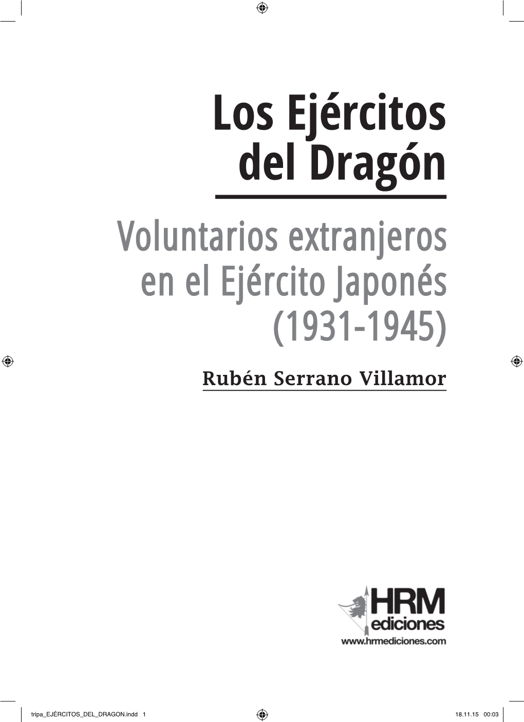 Los Ejércitos Del Dragón Voluntarios Extranjeros En El Ejército Japonés (1931-1945)