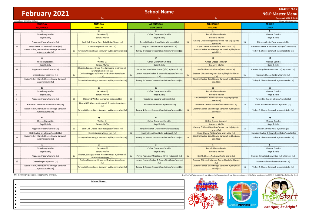 February 2021 School Name NSLP Master Menu B= L= S= Serve W/ Milk & Fruit Last Updated: 12/3/20 at 5:15 Pm Menus Subject to Change