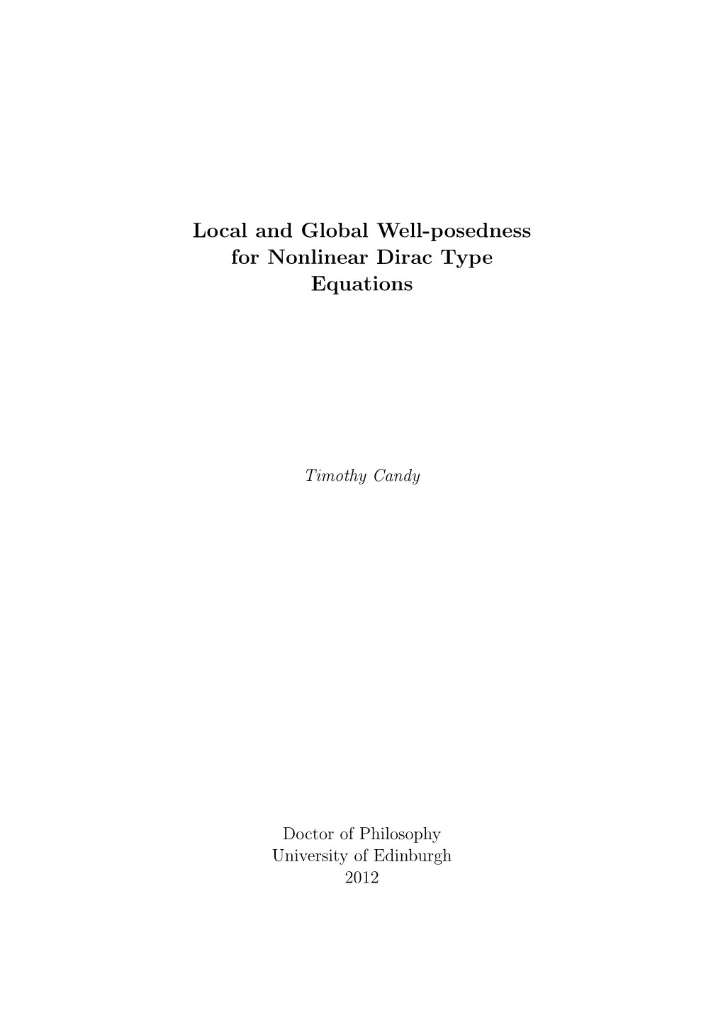 Local and Global Well-Posedness for Nonlinear Dirac Type Equations