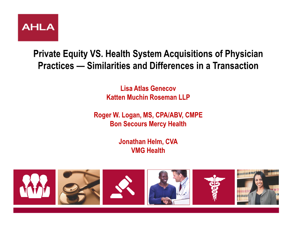 Private Equity VS. Health System Acquisitions of Physician Practices — Similarities and Differences in a Transaction