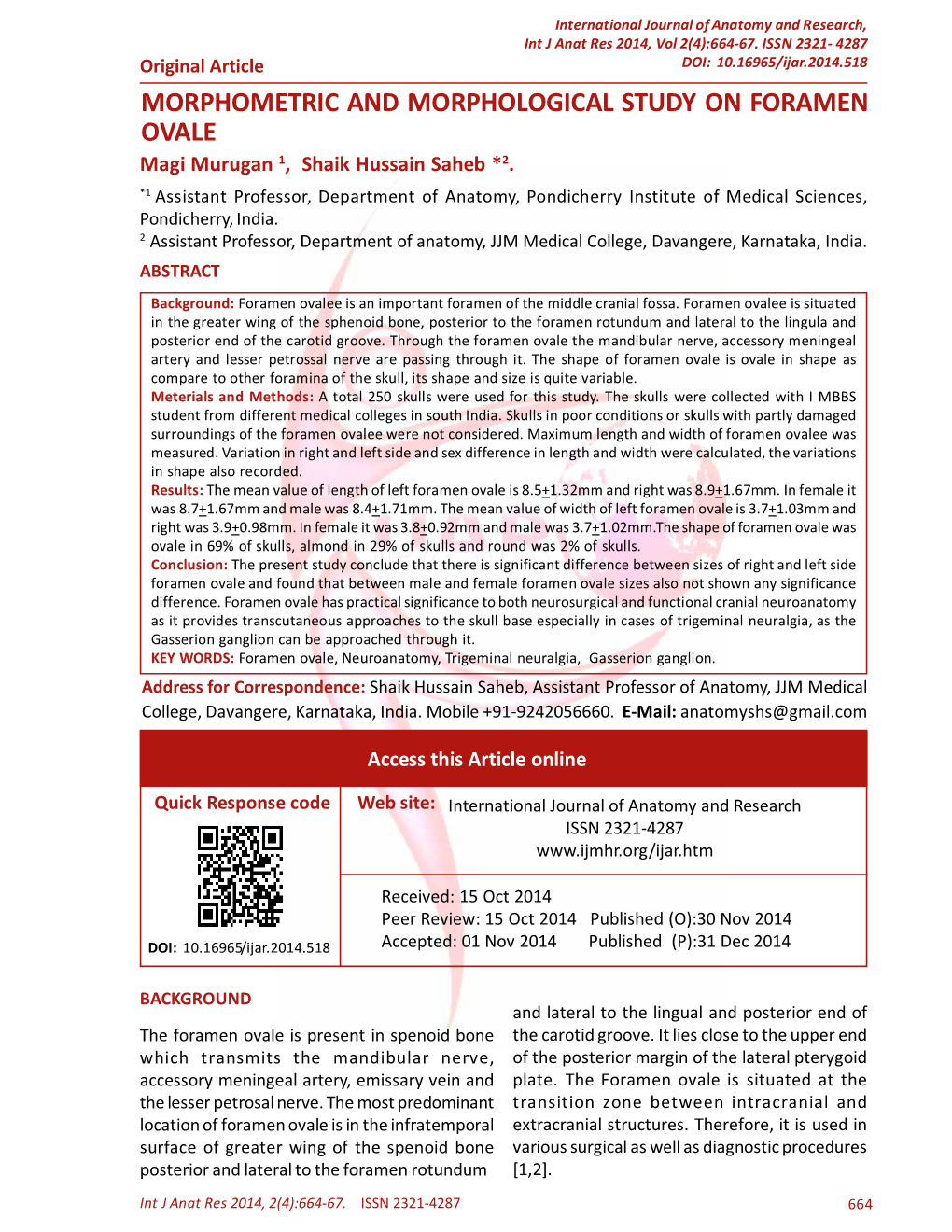 MORPHOMETRIC and MORPHOLOGICAL STUDY on FORAMEN OVALE Magi Murugan 1, Shaik Hussain Saheb *2