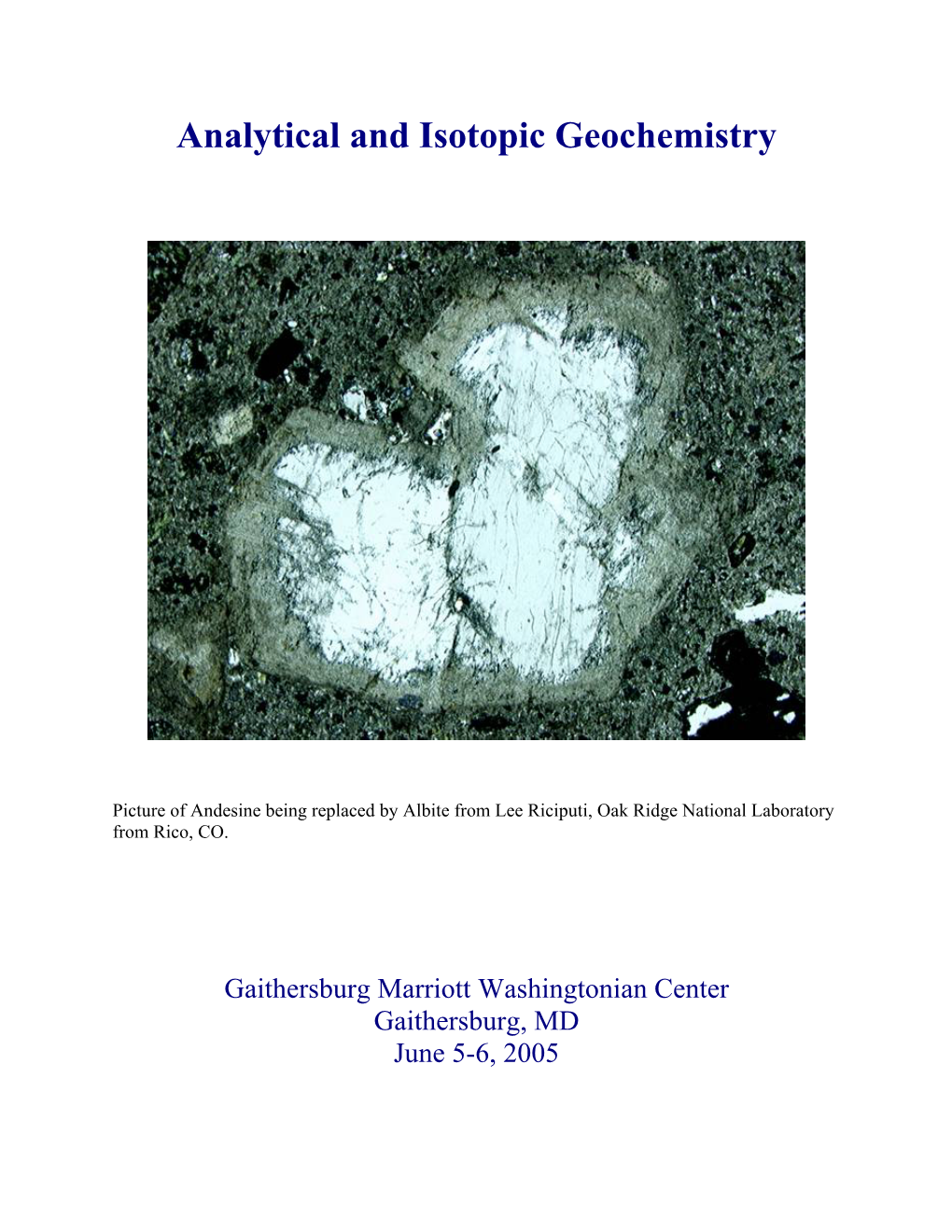 A Natural Laboratory for Fundamental Geochemistry