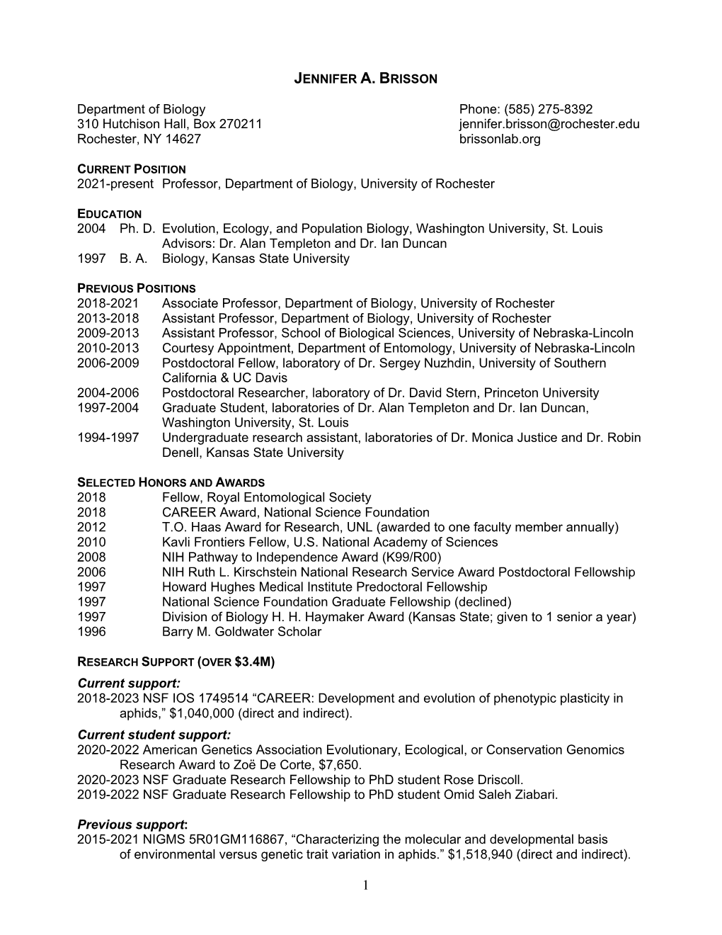 Department of Biology Phone: (585) 275-8392 310 Hutchison Hall, Box 270211 Jennifer.Brisson@Rochester.Edu Rochester, NY 14627 Brissonlab.Org