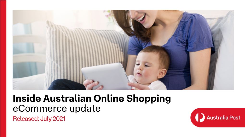 Inside Australian Online Shopping | Ecommerce Update July 2021